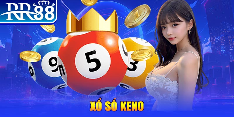 Xổ Số Keno RR88